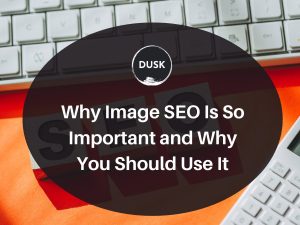 1 Front image of a blog titled "Why image SEO is so important and why should use it "with SEO illustration as the background and the title displayed in corporate typography