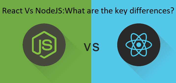 React Vs NodeJS: What are the key differences? | DUSK Digital