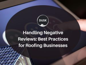 1 Front image of a blog titled "Handling Negative Reviews: Best Practices for Roofing Businesses" with a person placing a negative review on his laptop as the background and the title displayed in corporate typography