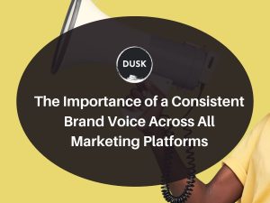5 The Importance of a Consistent Brand Voice Across All Marketing Platforms