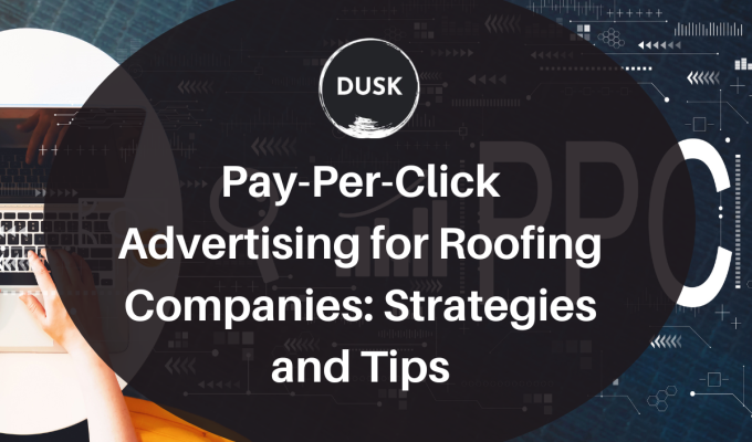 Front image of a blog titled " Pay-per-Click Advertising for roofing companies: Strategies and Tips"with ppc infographic photo illustration as the background and the title displayed in corporate typography