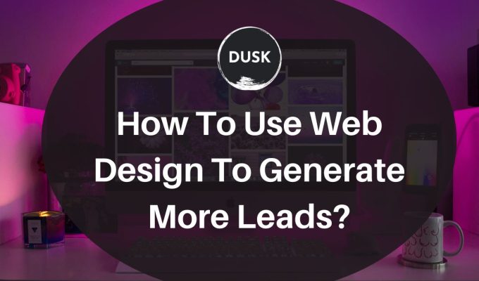 Front image of a blog titled " How to use web design to generate more leads" with purple office desk setup as the background and the title displayed in corporate typography