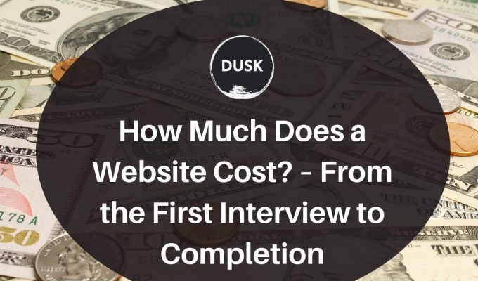 Dusk d (27) Front image of a blog titled "How much does a website cost? - From first interview to completion "with money and coins as the background and the title displayed in corporate typography