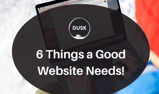 Front image of a blog titled "6 Things a good website needs ! "with person browsing on laptop as the background and the title displayed in corporate typography