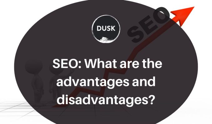 Dusk d (31) Front image of a blog titled "SEO: What are the advantages and disadvantages? "with seo growth illustration as the background and the title displayed in corporate typography